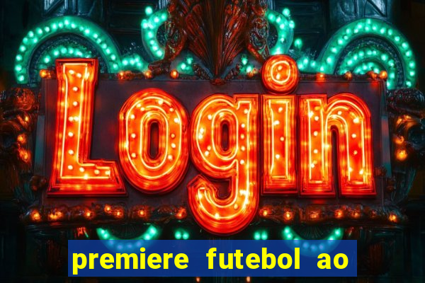 premiere futebol ao vivo hd